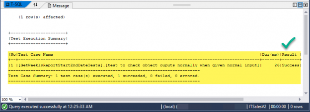 SQL unit testing GetWeeklyReportStartEndDate has passed